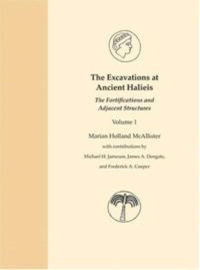 The Excavations at Ancient Halieis, Vol. 1