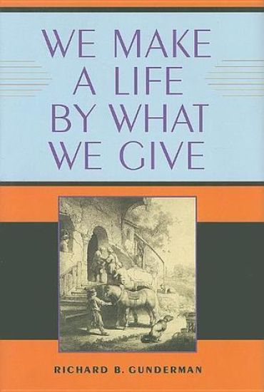 We Make a Life by What We Give
