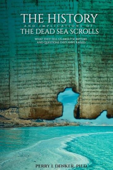 The History and Implications of the Dead Sea Scrolls