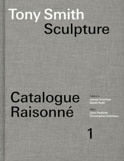 Tony Smith Catalogue Raisonné