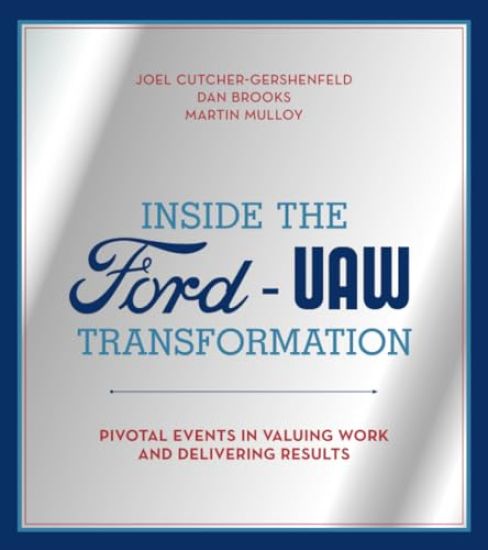 Inside the Ford-UAW Transformation