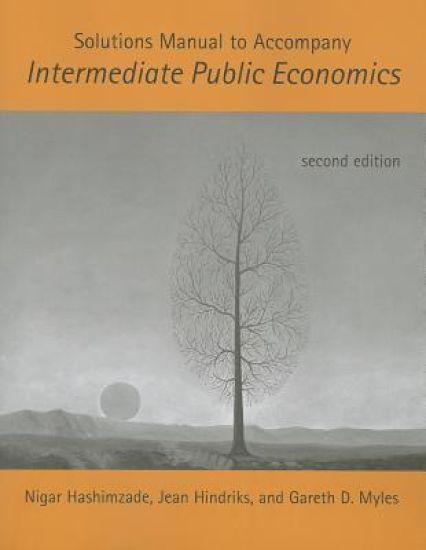 Solutions Manual to Accompany Intermediate Public Economics