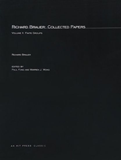 Richard Brauer: Collected Papers