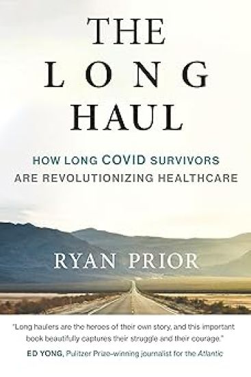 The Long Haul: How Long Covid Survivors Are Revolutionizing Health Care