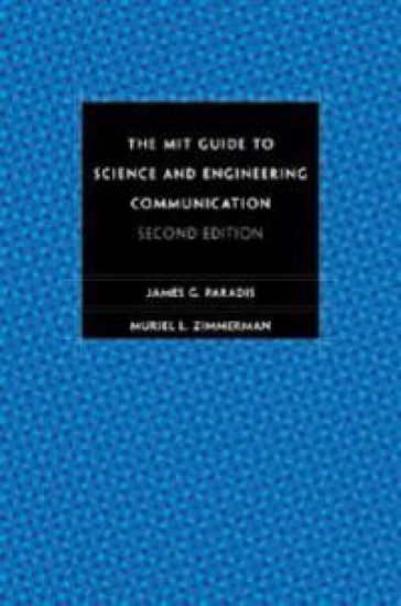 The MIT Guide to Science and Engineering Communication