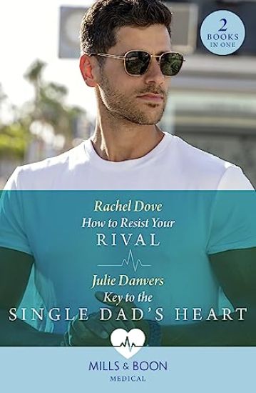 How To Resist Your Rival / Key To The Single Dad's Heart