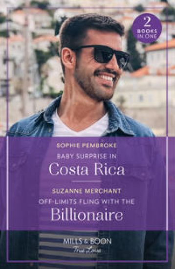 Baby Surprise In Costa Rica / Off-Limits Fling With The Billionaire