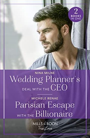 Wedding Planner's Deal With The Ceo / Parisian Escape With The Billionaire