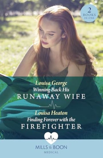 Winning Back His Runaway Wife / Finding Forever With The Firefighter