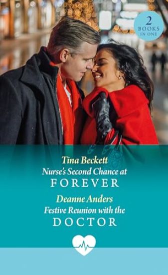 Nurse's Second Chance At Forever / Festive Reunion With The Doctor