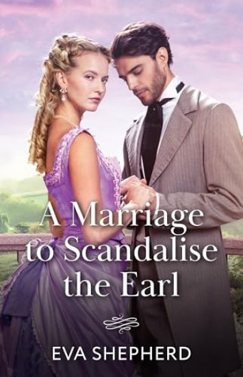 A Marriage To Scandalise The Earl