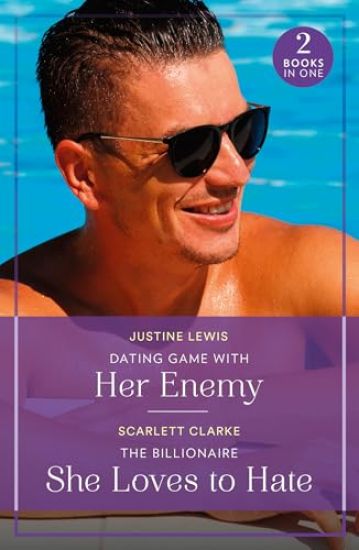 Dating Game With Her Enemy / The Billionaire She Loves To Hate