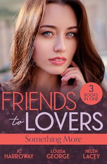 Friends To Lovers: Something More