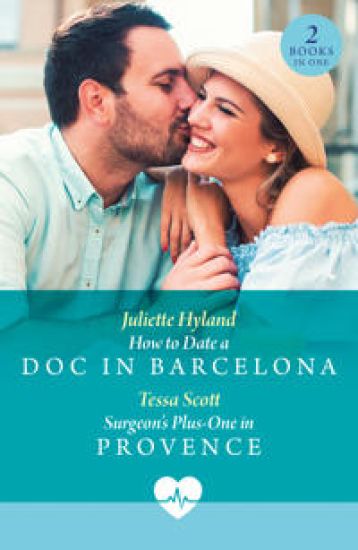 How To Date A Doc In Barcelona / Surgeon's Plus-One In Provence