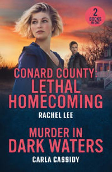 Conard County: Lethal Homecoming / Murder In Dark Waters