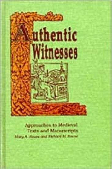 Authentic Witnesses: Approaches to Medieval Texts & Manuscripts