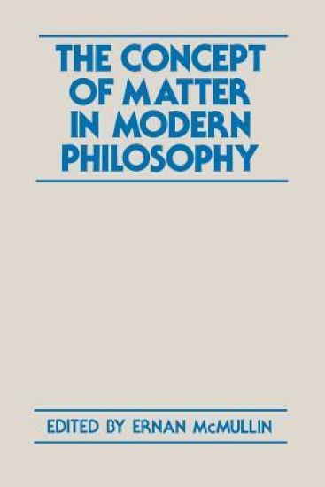 The Concept of Matter in Modern Philosophy