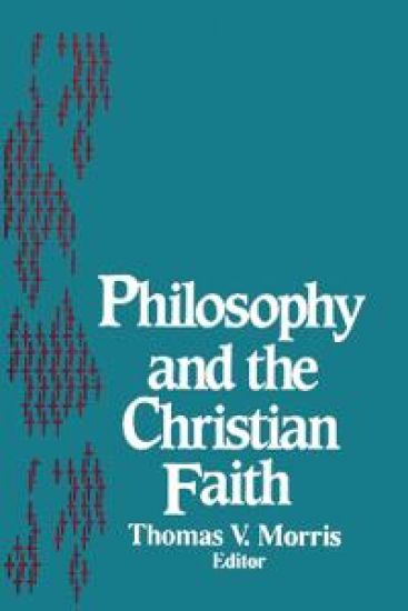 Philosophy and the Christian Faith