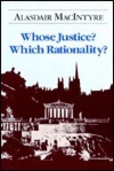 Whose Justice? Which Rationality?