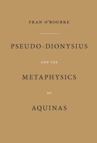 Pseudo-Dionysius and the Metaphysics of Aquinas