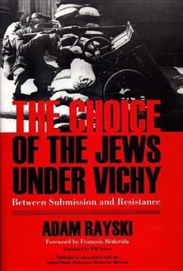Choice of the Jews Under Vichy, the