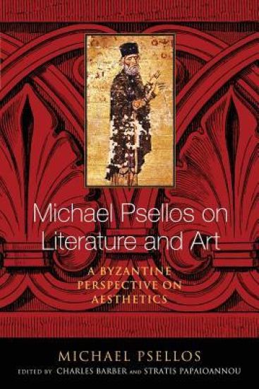 Michael Psellos on Literature and Art