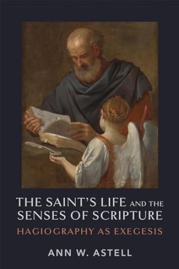 The Saint's Life and the Senses of Scripture