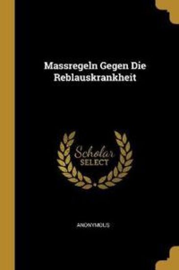 Massregeln Gegen Die Reblauskrankheit