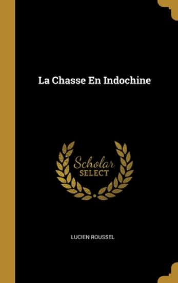 La Chasse En Indochine