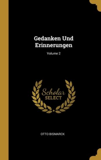 Gedanken Und Erinnerungen; Volume 2
