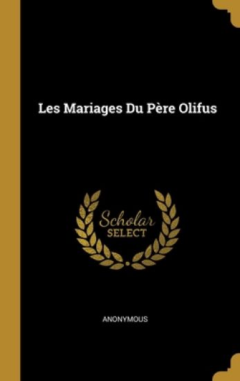 Les Mariages Du Père Olifus