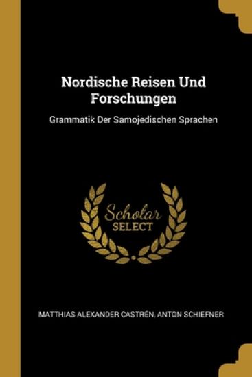 Nordische Reisen Und Forschungen