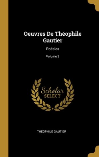 Oeuvres De Théophile Gautier