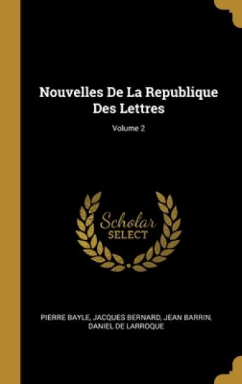 Nouvelles De La Republique Des Lettres; Volume 2