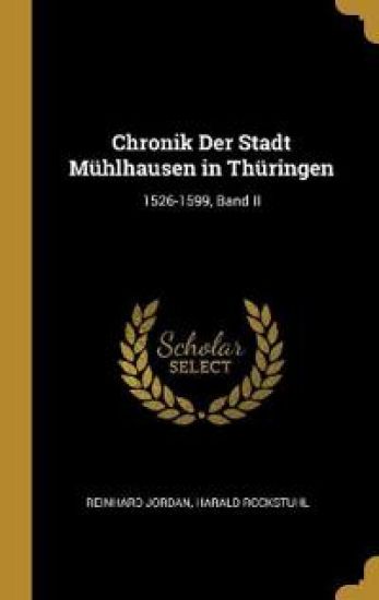 Chronik Der Stadt Mühlhausen in Thüringen