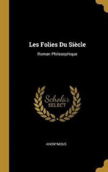 Les Folies Du Siècle