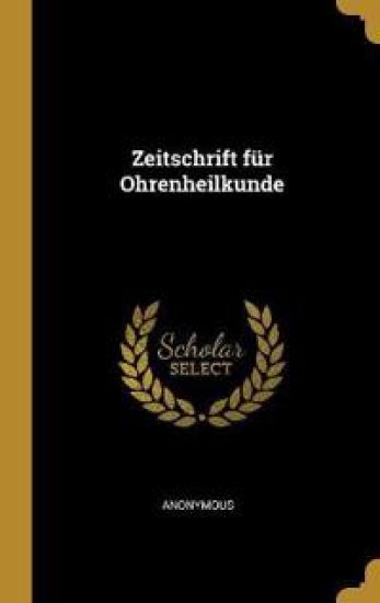 Zeitschrift Für Ohrenheilkunde