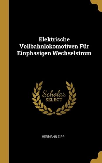 Elektrische Vollbahnlokomotiven Für Einphasigen Wechselstrom
