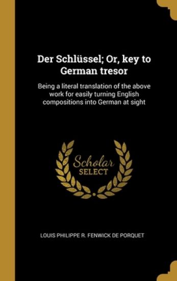 Der Schlüssel; Or, key to German tresor