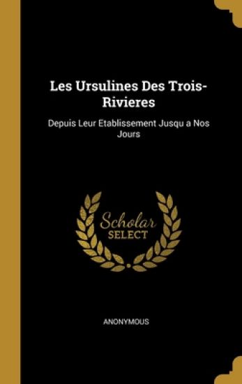 Les Ursulines Des Trois-Rivieres