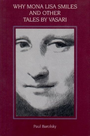 Why Mona Lisa Smiles and Other Tales by Vasari