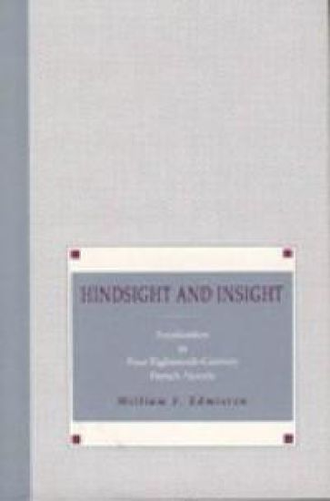 Hindsight and Insight - Focalization in Four Eighteenth-Century French Novels