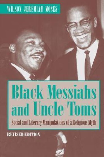 Black Messiahs and Uncle Toms