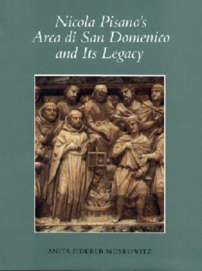 Nicola Pisano's Arca di San Domenico and Its Legacy