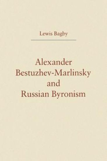 Alexander Bestuzhev-Marlinsky and Russian Byronism