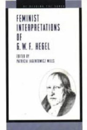 Feminist Interpretations of G. W. F. Hegel