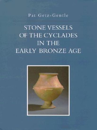 Stone Vessels of the Cyclades in the Early Bronze Age