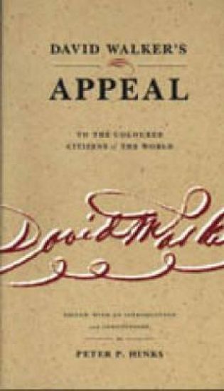David Walker’s Appeal to the Coloured Citizens of the World