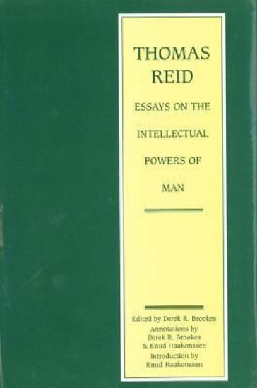 Thomas Reid: Essays on the Intellectual Power of Man