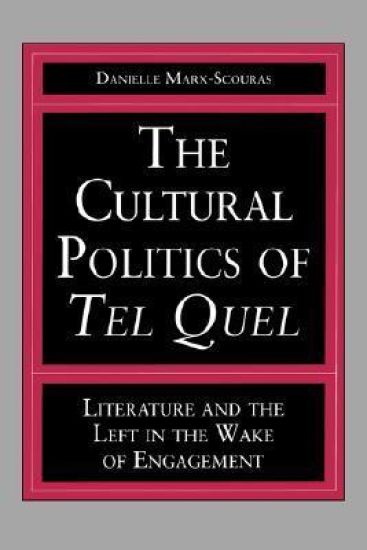 The Cultural Politics of Tel Quel